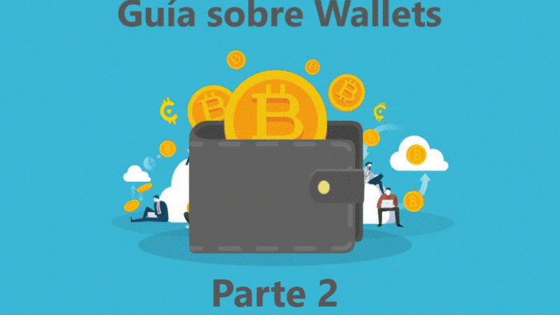 Guía sobre Wallets (Monederos) Parte 2